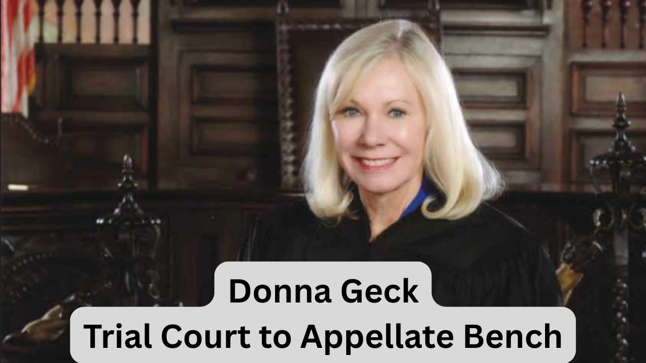 Donna Geck From Trial Court to the Appellate Bench
