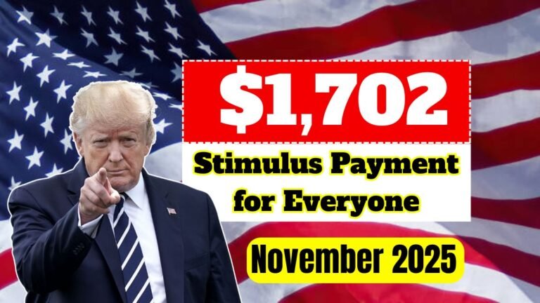 $1,702 Stimulus Payment for Everyone – November 2025 Full Payment Schedule