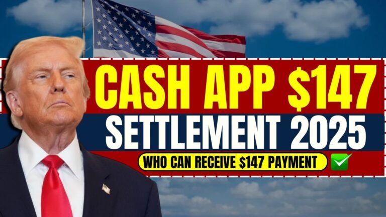 Cash App $147 Settlement 2025 Check List of Eligible Users Who Can Receive $147 Payment